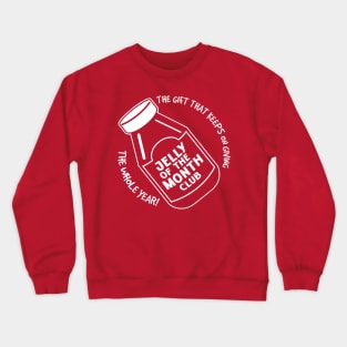 Jelly of the Month Crewneck Sweatshirt